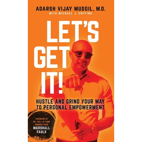 Let's Get It!: Hustle and Grind Your Way to Personal Empowerment - Paperback