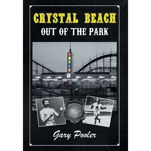 Crystal Beach: Out of the Park - Hardcover