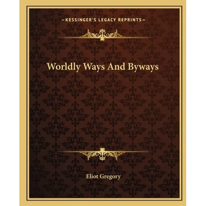 Worldly Ways And Byways - Paperback