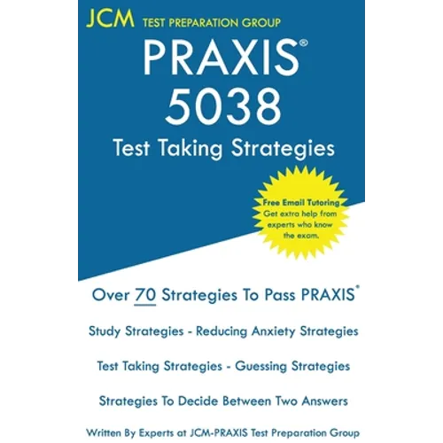 PRAXIS 5038 Exam - Free Online Tutoring - The latest strategies to pass your exam. - Paperback