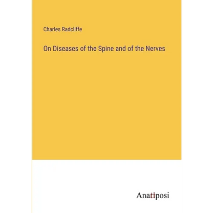 On Diseases of the Spine and of the Nerves - Paperback