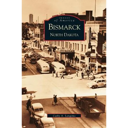 Bismarck, North Dakota - Hardcover