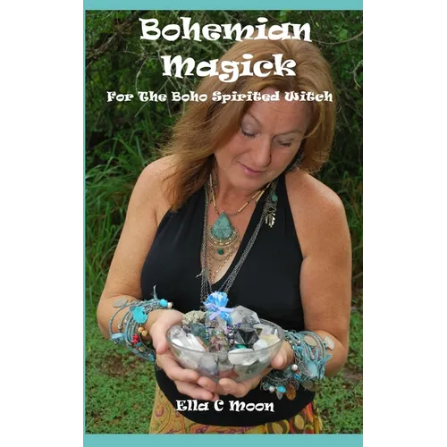 Bohemian Magick: For The Boho Spirited Witch - Paperback