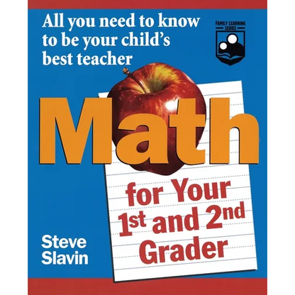Math for Your First- And Second-Grader: All You Need to Know to Be Your Child's Best Teacher - Paperback