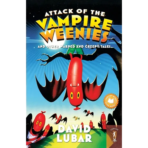 Attack of the Vampire Weenies: And Other Warped and Creepy Tales - Paperback