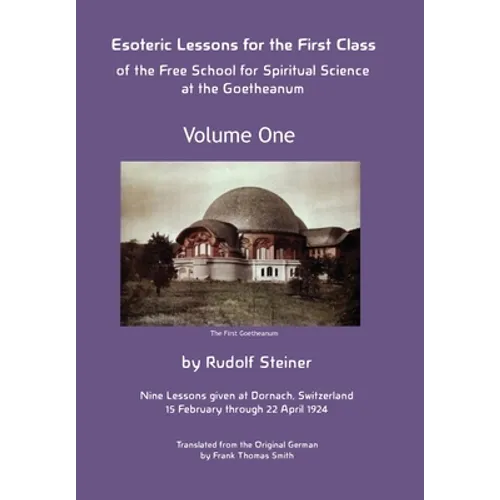 Esoteric Lessons for the First Class of the Free School for Spiritual Science at the Goetheanum - Hardcover