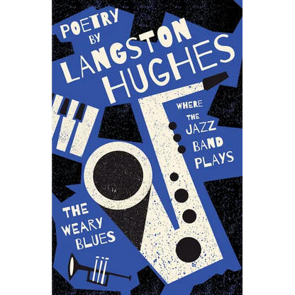Where the Jazz Band Plays - The Weary Blues - Poetry by Langston Hughes - Hardcover