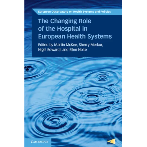 The Changing Role of the Hospital in European Health Systems - Paperback