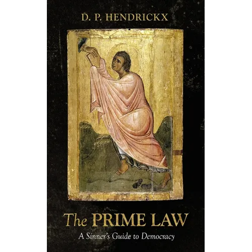 The Prime Law: A Sinner's Guide to Democracy - Paperback