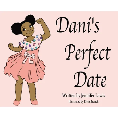 Dani's Perfect Date - Hardcover