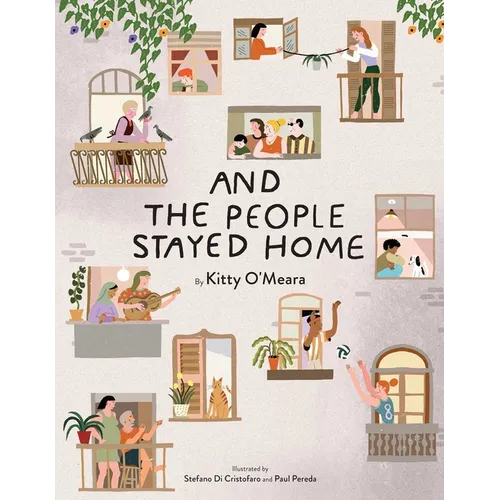 And the People Stayed Home (Nature Picture Books, Home Kids Book) - Hardcover