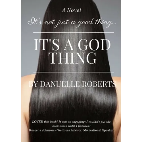 It's Not Just A Good Thing It's A God Thing - Paperback