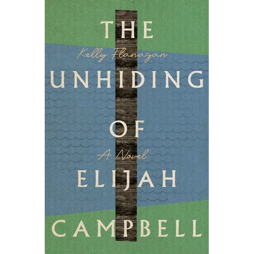 The Unhiding of Elijah Campbell - Paperback