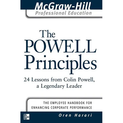 The Powell Principles: 24 Lessons from Colin Powell, a Lengendary Leader - Spiral