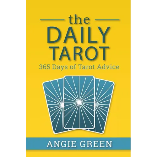 The Daily Tarot: 365 Days of Tarot Advice - Paperback
