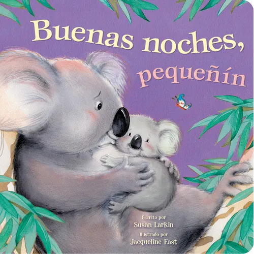 Tender Moments: Buenas Noches, Pequeñín - Good Night Little One (Spanish Edition) - Board Book
