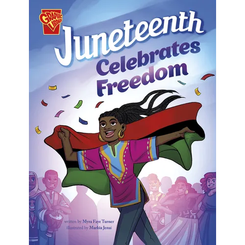 Juneteenth Celebrates Freedom - Hardcover