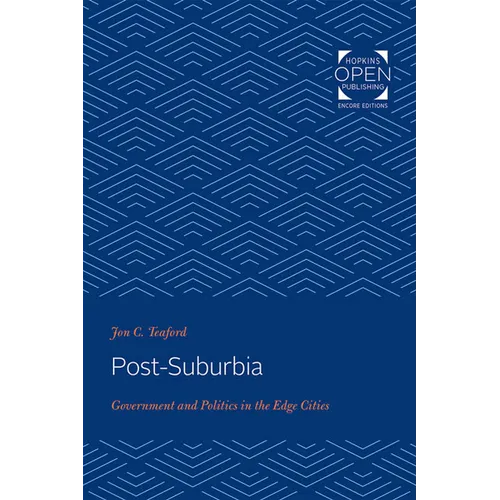 Post-Suburbia: Government and Politics in the Edge Cities - Paperback