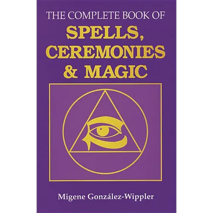The Complete Book of Spells, Ceremonies and Magic - Paperback