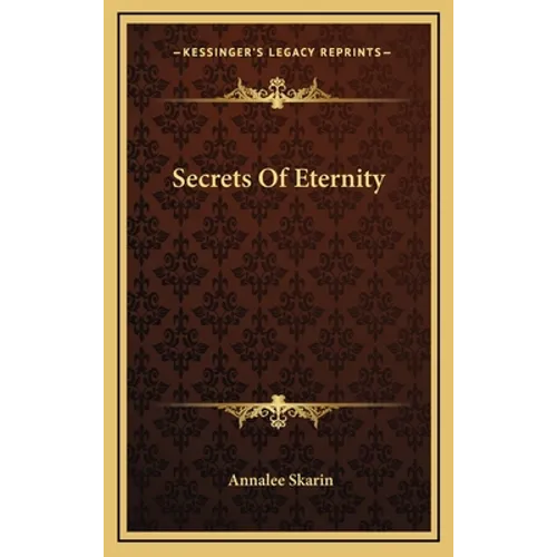 Secrets Of Eternity - Hardcover