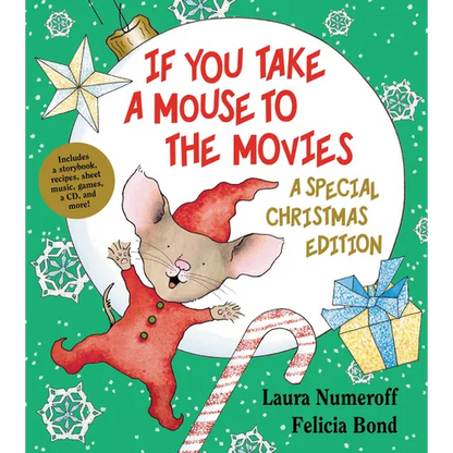 If You Take a Mouse to the Movies: A Special Christmas Edition: A Christmas Holiday Book for Kids [With CD (Audio)] - Hardcover