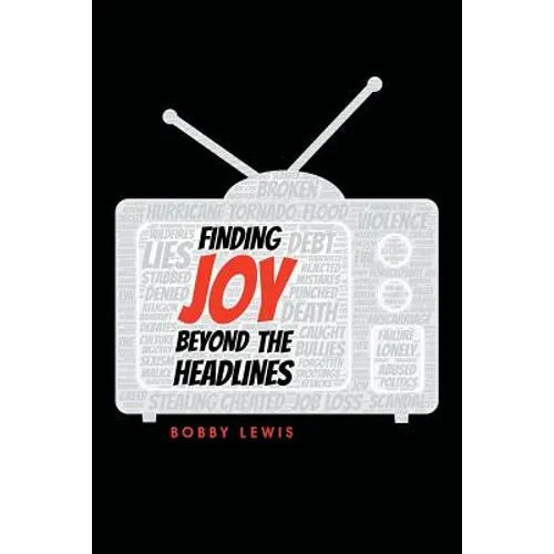 Finding Joy Beyond the Headlines - Paperback