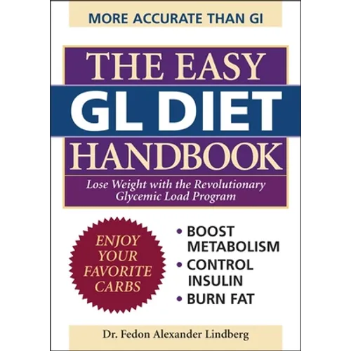 The Easy Gl Diet Handbook: Lose Weight with the Revolutionary Glycemic Load Program - Paperback