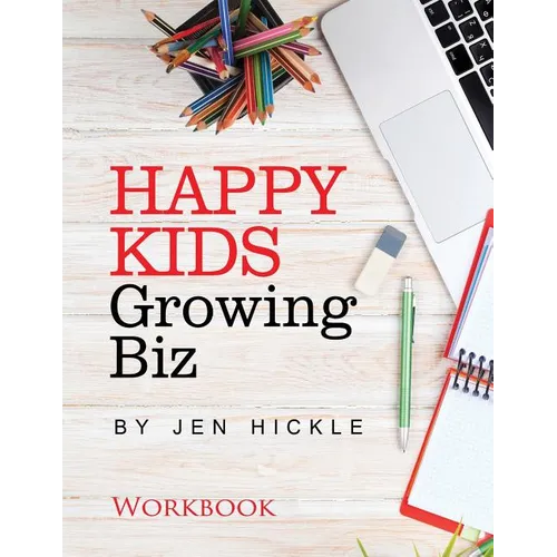 Happy Kids, Growing Biz Workbook - Paperback