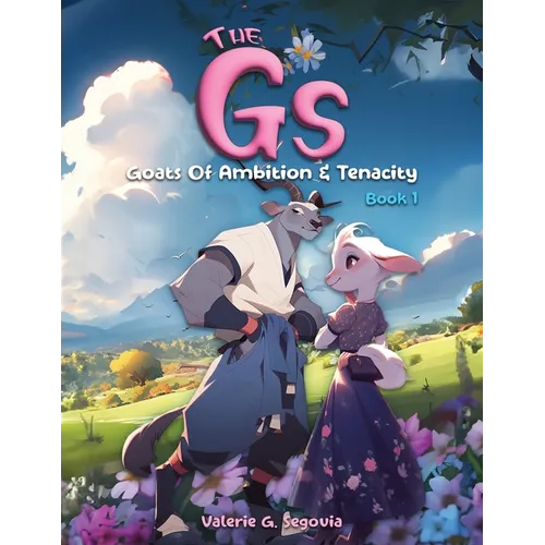 The Gs: Goats Of Ambition & Tenacity - Paperback