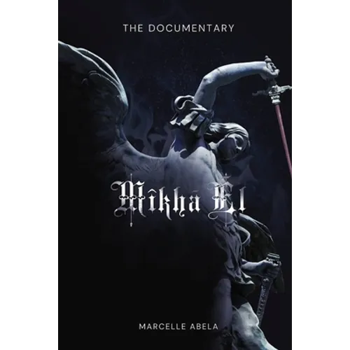 Mikha'El - The Documentary - Paperback