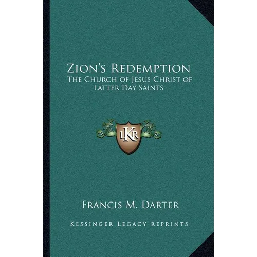 Zion's Redemption: The Church of Jesus Christ of Latter Day Saints - Paperback