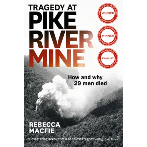 Tragedy at Pike River Mine: 2025 Edition: How and Why 29 Men Died - Paperback