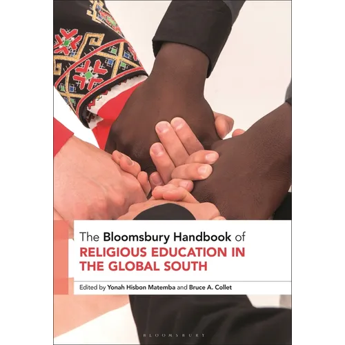 The Bloomsbury Handbook of Religious Education in the Global South - Paperback