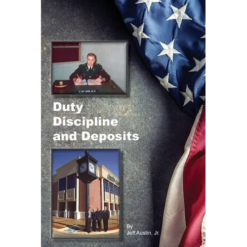 Duty, Discipline and Deposits - Paperback