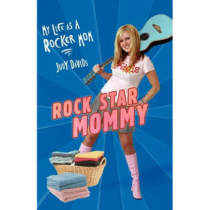 Rock Star Mommy: My Life as a Rocker Mom - Paperback