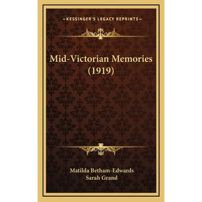 Mid-Victorian Memories (1919) - Hardcover