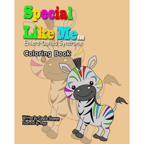 Special Like Me ... Ehlers Danlos Syndrome Coloring Book - Paperback