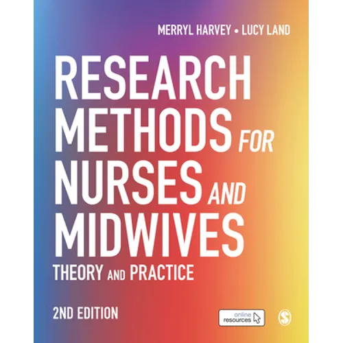 Research Methods for Nurses and Midwives: Theory and Practice - Hardcover