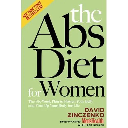 The ABS Diet for Women: The Six-Week Plan to Flatten Your Belly and Firm Up Your Body for Life - Paperback