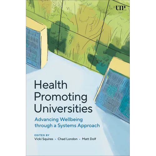 Health Promoting Universities: Advancing Well-Being Through a Systems Approach - Paperback
