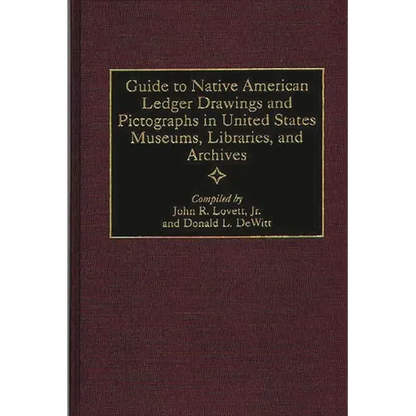 Guide to Native American Ledger Drawings and Pictographs in United States Museums, Libraries, and Archives - Hardcover