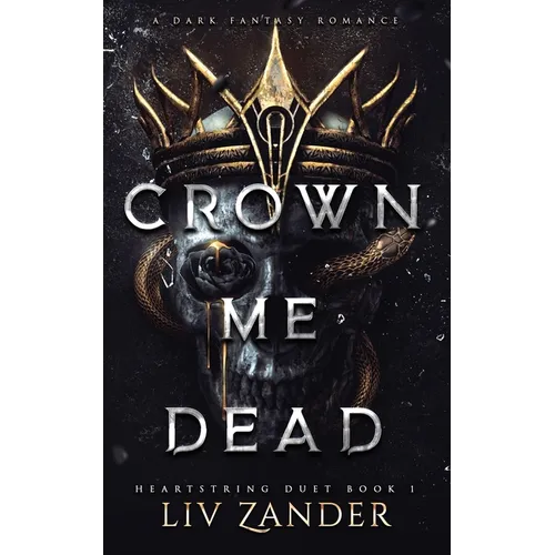 Crown Me Dead: a Dark Fantasy Romance