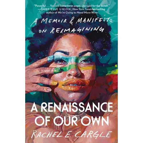 A Renaissance of Our Own: A Memoir & Manifesto on Reimagining - Paperback