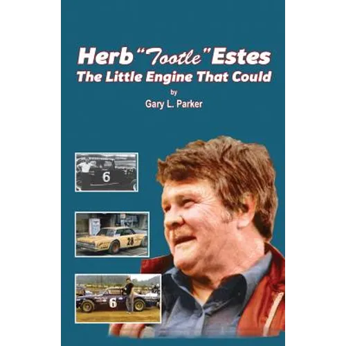 Herb "Tootle" Estes: The Little Engine That Could - Paperback