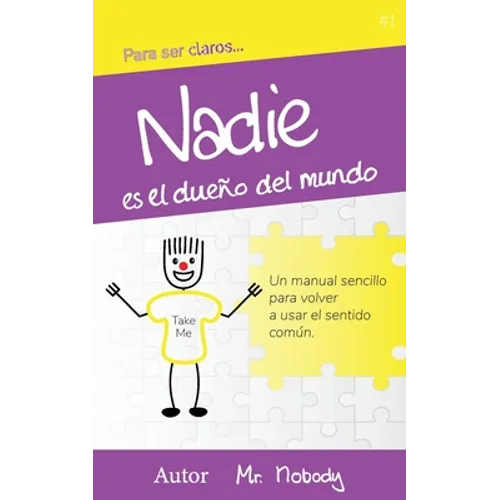 Nadie es dueño del mundo: Rompe la ilusión y recuerda quién eres en realidad - Paperback