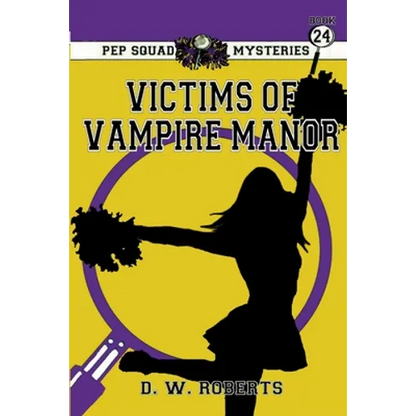 Pep Squad Mysteries Book 24: Victims of the Vampires - Paperback