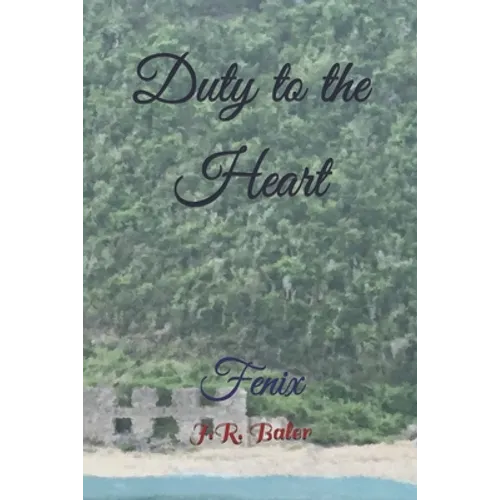 Duty to the Heart: Fenix - Paperback