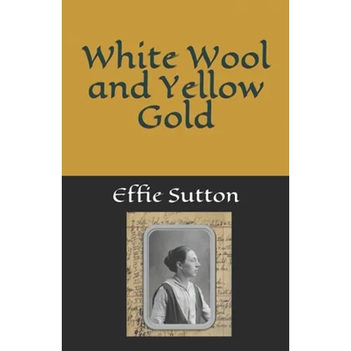 White Wool and Yellow Gold - Paperback