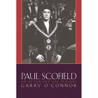 Paul Scofield: An Actor for All Seasons - Hardcover
