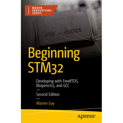 Beginning Stm32: Developing with Freertos, Libopencm3, and Gcc - Paperback